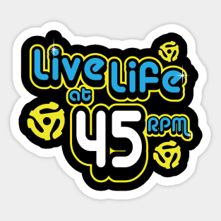 Live Life at 45 RPM Sticker